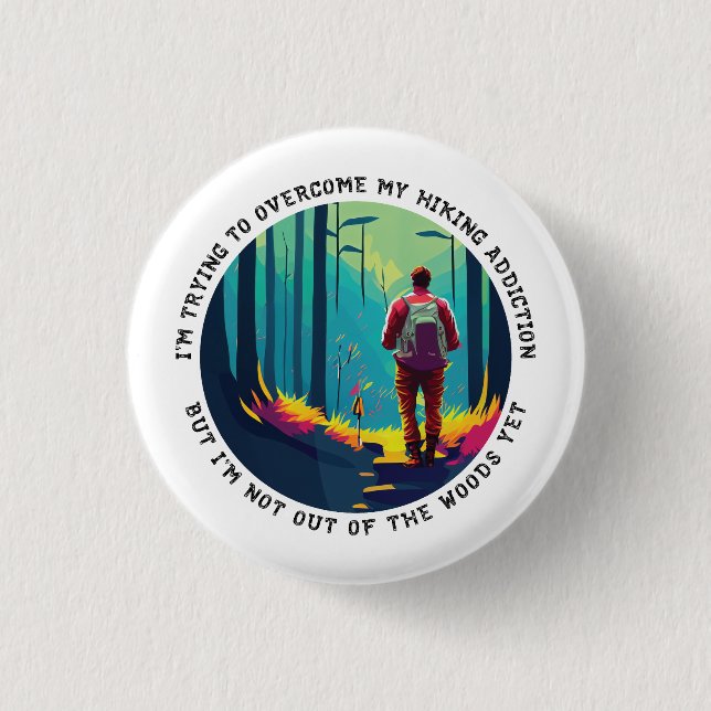 Hiking Addiction 3 Cm Round Badge (Front)