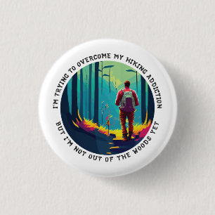 Hiking Addiction 3 Cm Round Badge