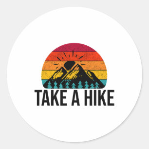 Hiking And Camping Gifts - Take A Hike Outdoor Classic Round Sticker