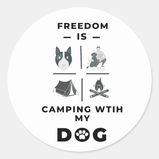 Hiking and Camping Outdoors with Dog is Freedom  Classic Round Sticker (Front)