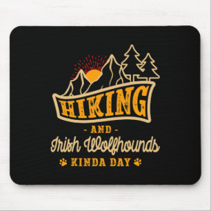 Hiking And Irish Wolfhounds Kinda Day Hunting Dog Mouse Mat