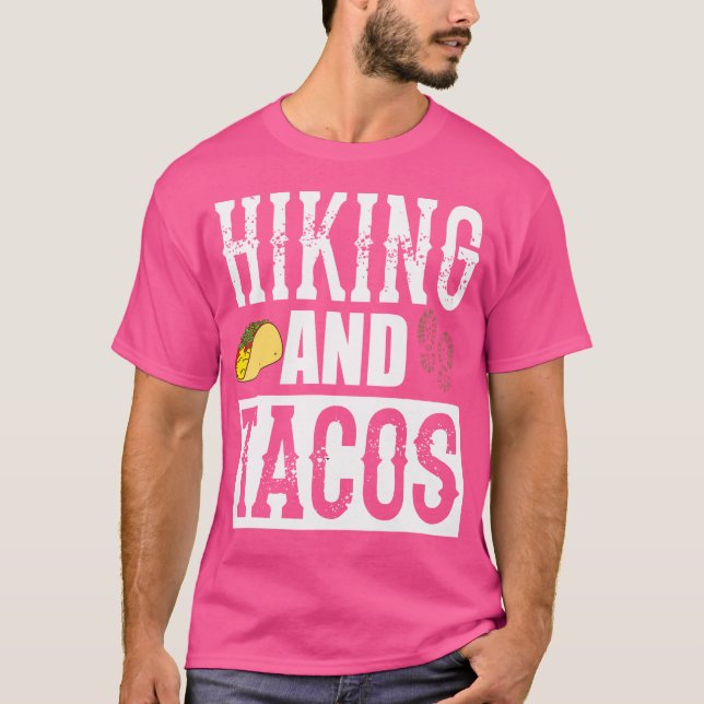 Hiking And Tacos Funny Taco T-Shirt (Front)