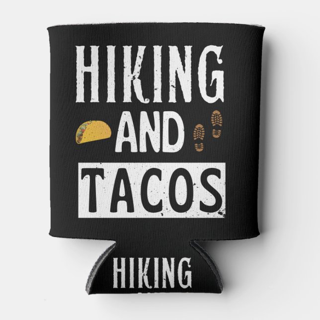 Hiking And Tacos Funny Tacos Can Cooler (Front)