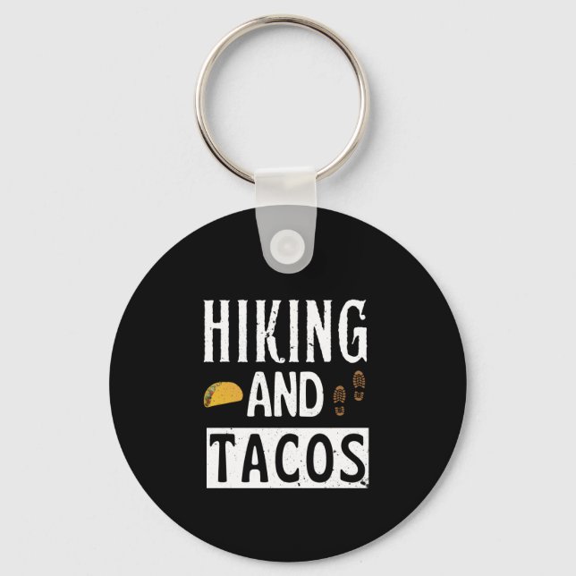 Hiking And Tacos Funny Tacos Key Ring (Front)