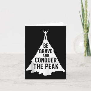 Hiking, Be Brave, And Conquer The Peak For Mountai Card