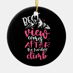 Hiking Best View Comes After The Hardest Climb Ceramic Tree Decoration