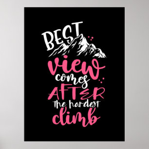 Hiking Best View Comes After The Hardest Climb Poster