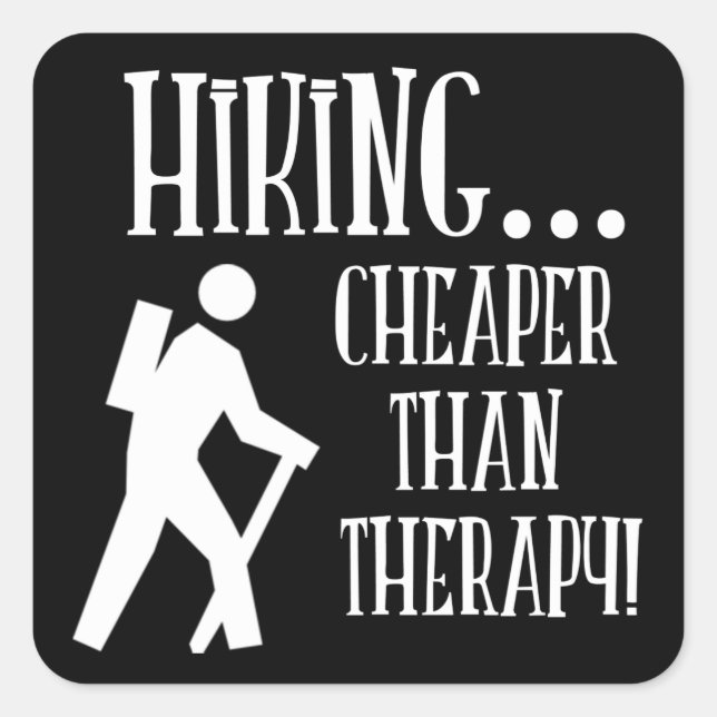 Hiking, Cheaper Than Therapy Square Sticker (Front)