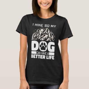 Hiking Dog Hiker Mountain Trail - Wilderness Hike T-Shirt