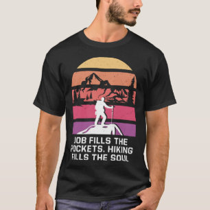 Hiking Fills the Soul Camping Sayings Camper Quote T-Shirt