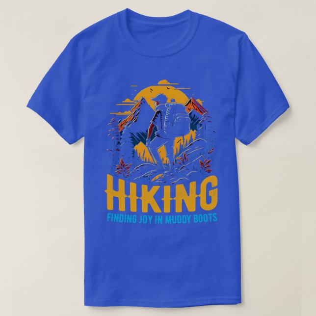 Hiking Finding joy in muddy boots funny T-Shirt (Design Front)