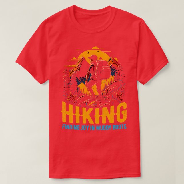 Hiking Finding joy in muddy boots funny T-Shirt (Design Front)