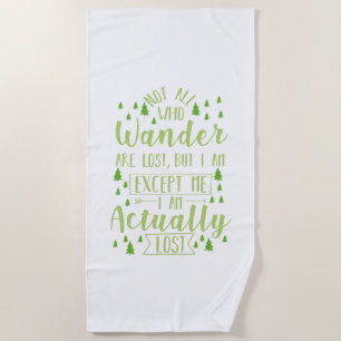Hiking Funny Saying   Beach Towel