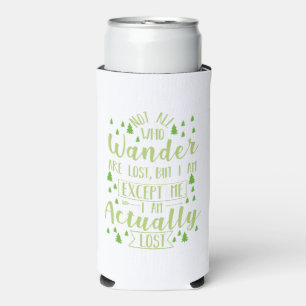 Hiking Funny Saying Seltzer Can Cooler