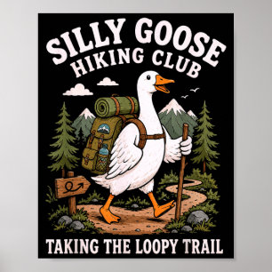 Hiking goose funny hiker humour hike men women poster