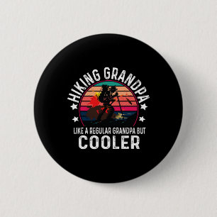 Hiking Grandpa Like A Regular Grandpa Climbers Hum 6 Cm Round Badge