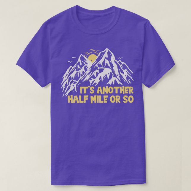Hiking Half Mile T-Shirt (Design Front)