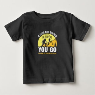Hiking How Slowly You Go Baby T-Shirt