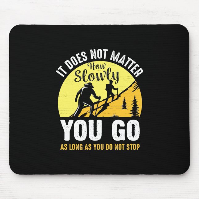 Hiking How Slowly You Go Mouse Mat (Front)