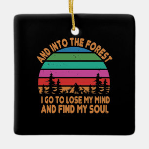 Hiking - In The Forest I Find My Soul Ceramic Ornament
