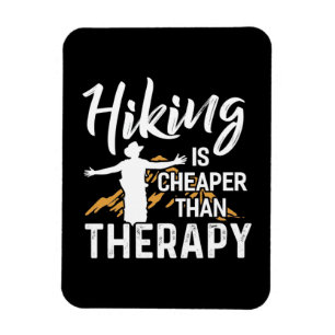 Hiking Is Cheaper Than Therapy Magnet