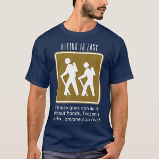 Hiking is Easy  Funny Backpacking T-Shirt
