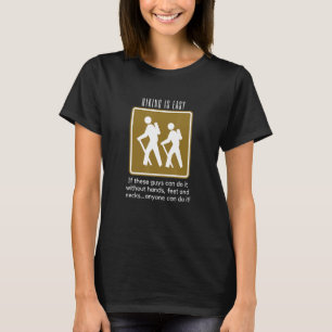 Hiking is Easy Funny Backpacking T-Shirt