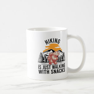 Hiking Is Just Walking With Snacks Funny Bear Hiki Coffee Mug