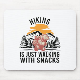 Hiking Is Just Walking With Snacks Funny Bear Hiki Mouse Mat