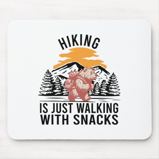 Hiking Is Just Walking With Snacks Funny Bear Hiki Mouse Mat (Front)
