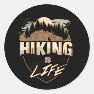 Hiking Is Life  Classic Round Sticker