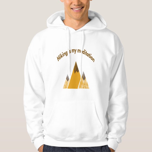 Hiking is meditation hoodie (Front)