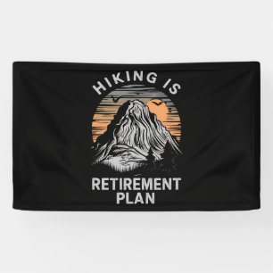 Hiking Is My Retirement Plan Funny Hiking  Banner