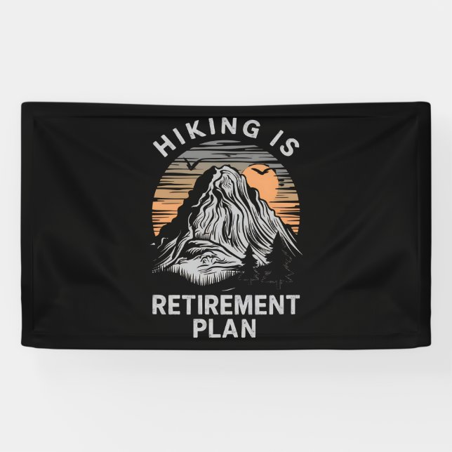 Hiking Is My Retirement Plan Funny Hiking  Banner (Horizontal)