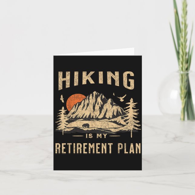 Hiking Is My Retirement Plan Funny Hiking  Card (Front)