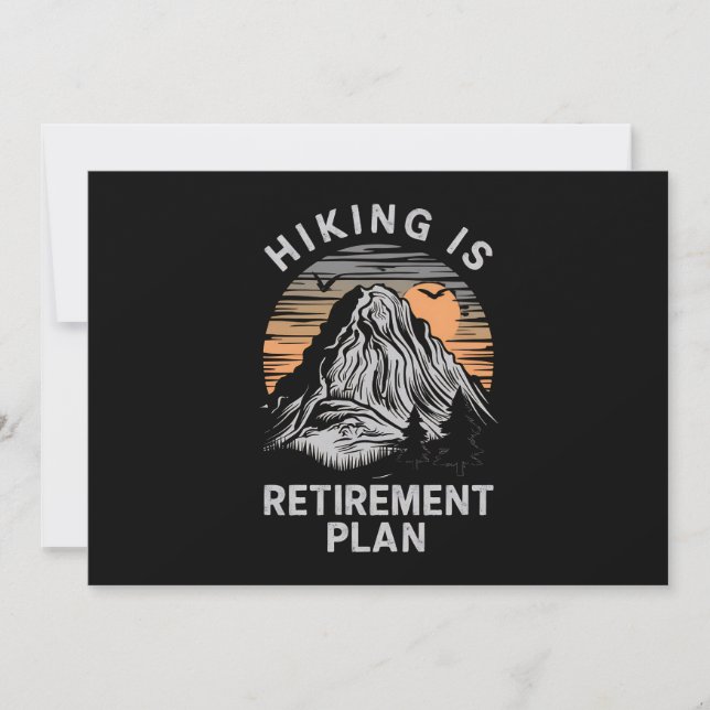 Hiking Is My Retirement Plan Funny Hiking  Invitation (Front)