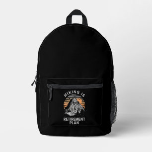 Hiking Is My Retirement Plan Funny Hiking  Printed Backpack