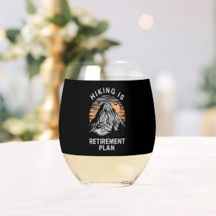 Hiking Is My Retirement Plan Funny Hiking  Stemless Wine Glass