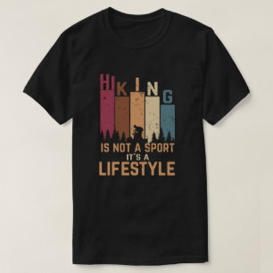 Hiking Is Not A Sport It's A Lifestyle T-Shirt