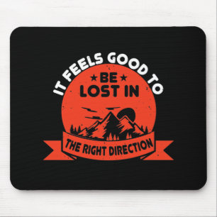 Hiking - It Feels Good To Be Lost Mouse Mat