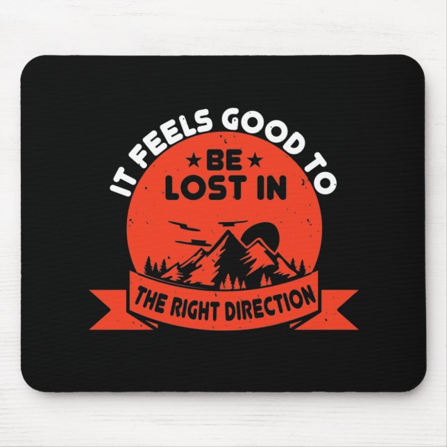 Hiking - It Feels Good To Be Lost Mouse Mat (Front)