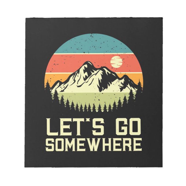 Hiking Let Go Somewhere Notepad (Front)