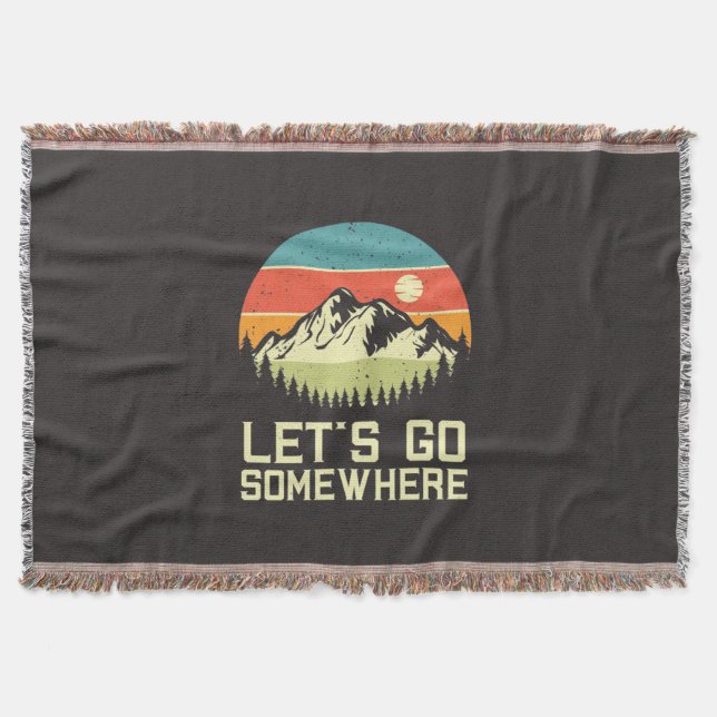 Hiking Let Go Somewhere Throw Blanket (Front)