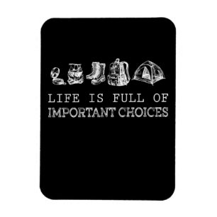 Hiking Lover Life Is Full Of Important Choices Magnet