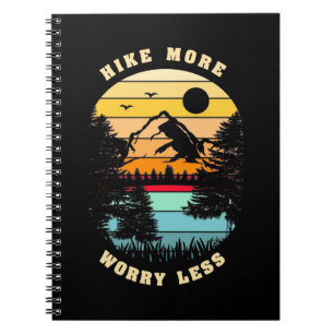 Hiking More Worry Less Notebook