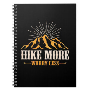 Hiking More Worry Less Notebook