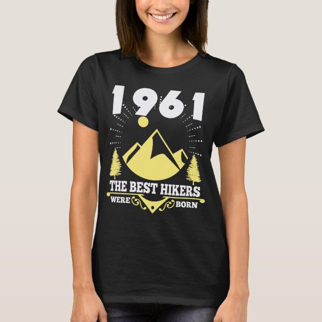 Hiking Mountain Climbing 1961 Birthday Hiker Gift T-Shirt (Front)
