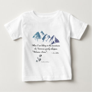 Hiking mountains Universe whispers Welcome Home Baby T-Shirt