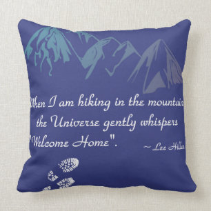 Hiking mountains Universe whispers Welcome Home Cushion