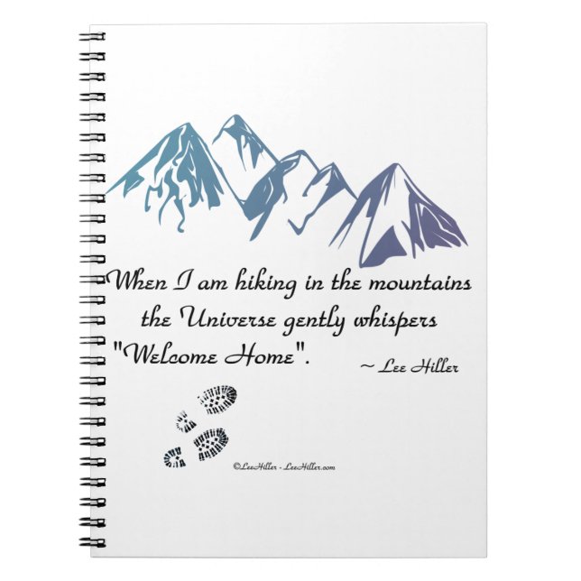 Hiking mountains Universe whispers Welcome Home Notebook (Front)